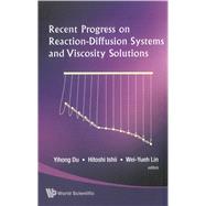 Recent Progress on Reaction-diffusion Systems and Viscosity Solutions
