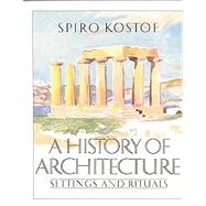 A History of Architecture Settings and Rituals