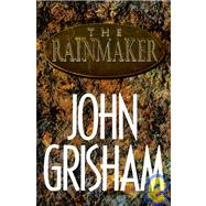 The Rainmaker A Novel