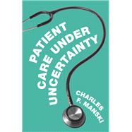 Patient Care Under Uncertainty