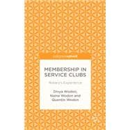 Membership in Service Clubs Rotary's Experience