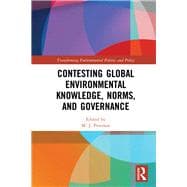 Contesting Knowledge in International Environmental Governance