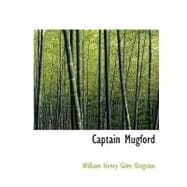 Captain Mugford : Our Salt and Fresh Water Tutors