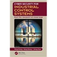 Cyber Security for Industrial Control Systems: from the viewpoint of close-loop
