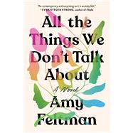 All the Things We Don't Talk About