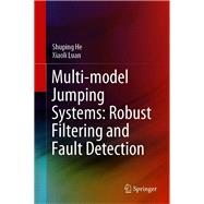 Multi-model Jumping Systems: Robust Filtering and Fault Detection