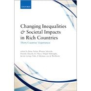 Changing Inequalities and Societal Impacts in Rich Countries Thirty Countries' Experiences