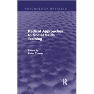 Radical Approaches to Social Skills Training