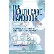 The Health Care Handbook: A Clear & Concise Guide to the United States Health Care System