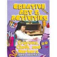 Creative Art & Activities Crayons, Chalk, and Markers