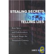 Stealing Secrets, Telling Lies