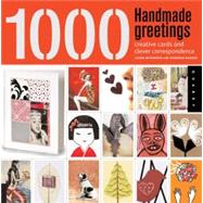 1,000 Handmade Greetings Creative Cards and Clever Correspondence