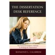 The Dissertation Desk Reference The Doctoral Student's Manual to Writing the Dissertation