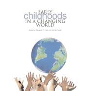 Early Childhoods in a Changing World