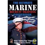 The Ultimate Marine Recruit Training Guidebook