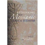 Rethinking the Messianic Idea in Judaism