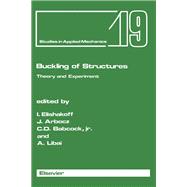 Buckling of Structures - Theory and Experiment : The Josef Singer Anniversary Volume