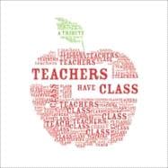 Teachers Have Class : A Tribute