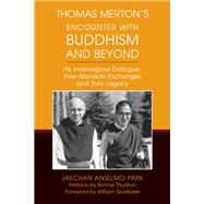 Thomas Merton's Encounter With Buddhism and Beyond