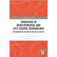 Frontiers in Developmental and Life-Course Criminology