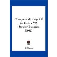 Complete Writings of O Henry V9 : Strictly Business (1917)