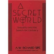 A Secret World: Sexuality And The Search For Celibacy