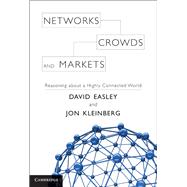 Networks, Crowds, and Markets