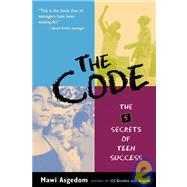 The Code: The 5 Secrets to Teen Success