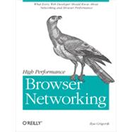 High Performance Browser Networking, 1st Edition