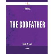 The Best the Godfather Guide: 78 Facts