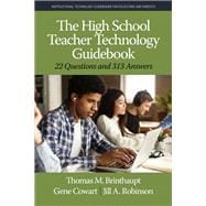 The High School Teacher Technology Guidebook: 22 Questions and 313 Answers