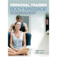 Personal Trainer: Body Massage The At-Home Massage Class to Release Tension, Relieve Muscle Strain and Recover After Sport