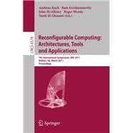 Reconfigurable Computing: Architectures, Tools and Applications : 7th International Symposium, ARC 2011, Belfast, UK, March 23-25, 2011, Proceedings