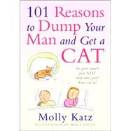 101 Reasons to Dump Your Man And Get a Cat