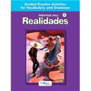 Realidades Level 1 Guided Practice Activities for Vocabulary And Grammar