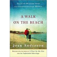 Walk on the Beach : Tales of Wisdom from an Unconventional Woman