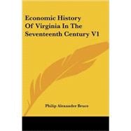Economic History of Virginia in the Seventeenth Century