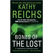 Bones of the Lost A Temperance Brennan Novel