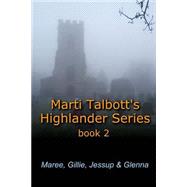 Marti Talbott's Highlander Series 2