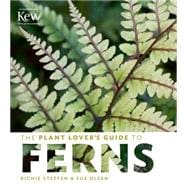 The Plant Lover's Guide to Ferns