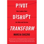 Pivot, Disrupt, Transform