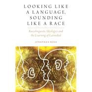 Looking like a Language, Sounding like a Race