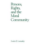 Persons, Rights, and the Moral Community