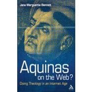 Aquinas on the Web? Doing Theology in an Internet Age