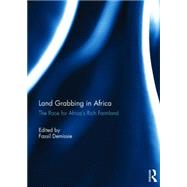 Land Grabbing in Africa: The Race for AfricaÆs Rich Farmland