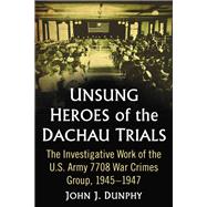 Unsung Heroes of the Dachau Trials