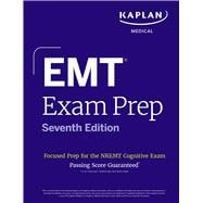 EMT Exam Prep, Seventh Edition: Focused Prep Book and Study Guide for the NREMT Cognitive Exam