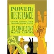 Power and Resistance: Critical Thinking About Canadian Social Issues