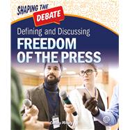 Defining and Discussing Freedom of the Press