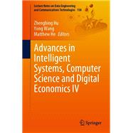 Advances in Intelligent Systems, Computer Science and Digital Economics IV